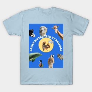 Easily Distracted by Animals Pets T-Shirt